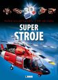 V�ce informac� o v�robku Super stroje - Velk� encyklopedie s 3D obr�zky