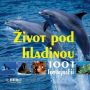 V�ce informac� o v�robku �ivot pod hladinou - 1001 fotografi�