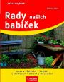 V�ce informac� o Rady na�ich babi�ek - Zahrada plus