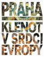 V�ce informac� o v�robku Praha � Klenot v srdci Evropy