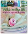 V�ce informac� o v�robku Velk� kniha �it� - M�dn� a bytov� dopl�ky