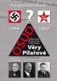 V�ce informac� o v�robku Partyz�nsk� odysea a osud V�ry Pila�ov�