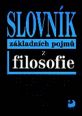 V�ce informac� o v�robku Slovn�k z�kladn�ch pojm� z filosofie