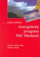 V�ce informac� o Energetick� program P�ti Tibe�an� - ��inn� cvi�en� t�la, ducha a du�e
