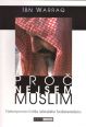 V�ce informac� o v�robku Pro� nejsem muslim - Nekompromisn� kritika isl�msk�ho fundamentalismu