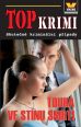 V�ce informac� o Top krimi - Touha ve st�nu smrti