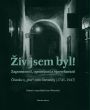 V�ce informac� o v�robku �iv jsem byl! - Zapomenut�, opom�jen� a opovrhovan�