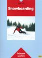 V�ce informac� o v�robku Snowboarding - Pr�vodce sportem