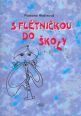 V�ce informac� o S fl�tni�kou do �koly - 2.vyd�n�