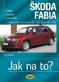 V�ce informac� o �koda Fabia 11/99 - 12/07 - Jak na to? 75. - 4. vyd�n�