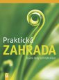 V�ce informac� o v�robku Praktick� zahrada - Dobr� rady zahr�dk���m
