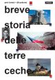 V�ce informac� o v�robku Stru�n� d�jiny �esk�ch zem� / Breve storia delle terre Ceche
