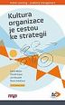 V�ce informac� o v�robku Kultura organizace je cestou ke strategii