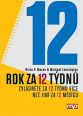 V�ce informac� o v�robku Rok za 12 t�dn� - Zvl�dn�te za 12 t�dn� v�ce ne� jin� za 12 m�s�c�