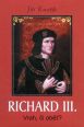 V�ce informac� o Richard III. - Vrah, �i ob�?