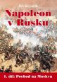 V�ce informac� o v�robku Napoleon v Rusku 1 - Pochod na Moskvu