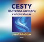 V�ce informac� o v�robku Cesty do t�et�ho rozm�ru s l��iv�mi obr�zky