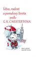 V�ce informac� o v�robku ڞas, radost a paradoxy �ivota podle G. K. Chestertona