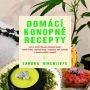 V�ce informac� o v�robku Dom�c� konopn� recepty - Jak si vyrobit dom�c� konopn� masti, t�lov� ml�ka, mas�n� oleje, koupelov� soli, koktejly a mnoho dal��ch recept�
