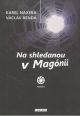 V�ce informac� o Na shledanou v Mag�nii