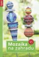 V�ce informac� o Mozaika na zahradu - Venkovn� dekorace - TOPP