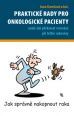 V�ce informac� o v�robku Praktick� rady pro onkologick� pacienty