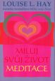 V�ce informac� o v�robku Miluj sv�j �ivot - Meditace