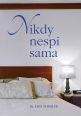 V�ce informac� o v�robku Nikdy nespi sama