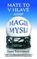 V�ce informac� o M�te to v hlav� aneb Magie mysli
