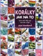 V�ce informac� o v�robku Kor�lky - Jak na to