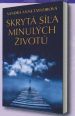 V�ce informac� o v�robku Skryt� s�la minul�ch �ivot�