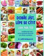 V�ce informac� o v�robku Dob�e j�st, l�pe se c�tit - Jak na to