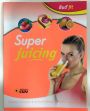 V�ce informac� o v�robku Super juicing - Zdrav� recepty k nejnov�j��mu trendu - juicingu!