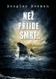 V�ce informac� o Ne� p�ijde smrt�