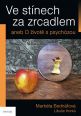 V�ce informac� o v�robku Ve st�nech za zrcadlem aneb O �ivot� s psych�zou