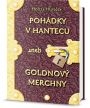 V�ce informac� o v�robku Poh�dky v hantecu aneb goldnov� merchny