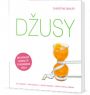 V�ce informac� o D�usy: jak hubnout - detoxikovat - zlep�it kondici - z�stat �t�hl� a zdrav�