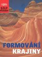 V�ce informac� o v�robku Formov�n� krajiny - S�ly p��rody