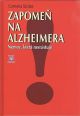 V�ce informac� o v�robku Zapome� na Alzheimera - Nemoc, kter� neexistuje