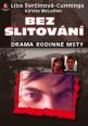 V�ce informac� o v�robku Bez slitov�n� - Drama rodinn� msty