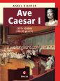 V�ce informac� o v�robku Ave Caesar I - Cesta vzh�ru (100�62 p�. n. l.)