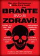 V�ce informac� o v�robku Bra�te svoje zdrav�! - Co d�lat, aby n�m v�dobytky civilizace nezkracovaly �ivot