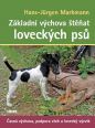 V�ce informac� o v�robku Z�kladn� v�chova �t��at loveck�ch ps� - �asn� v�chova, podpora vloh a loveck� v�cvik
