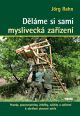 V�ce informac� o v�robku D�l�me si sami mysliveck� za��zen� - Posedy, pozorovatelny, �eb��ky, z�tity a za��zen� k o�et�en� uloven� zv��e