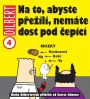 V�ce informac� o v�robku Dilbert 4 - Na to, abyste p�e�ili, nem�te dost pod �epic�