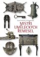 V�ce informac� o v�robku Mist�i um�leck�ch �emesel