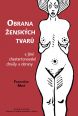 V�ce informac� o Obrana �ensk�ch tvar�