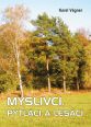 V�ce informac� o Myslivci, pytl�ci a les�ci