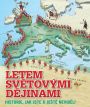 V�ce informac� o v�robku Letem sv�tov�mi d�jinami - Historie, jak jste ji je�t� nevid�li