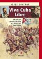 V�ce informac� o v�robku Viva Cuba Libre - T�i v�lky za kub�nskou nez�vislost, 1868-1898